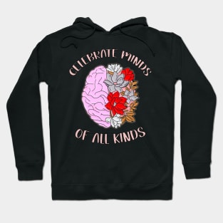 CELEBRATE MINDS  OF ALL KINDS Hoodie